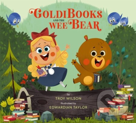 Kniha: Goldibooks and the Wee Bear (Illustr Troy Wilson). Running Press Kids, 2021