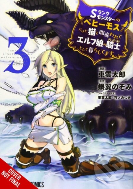 Kniha: I'm a Behemoth, an S-Ranked Monster, but Mistaken for a Cat, I Live as an Elf Girl's Pet, Vol. 3 (manga) (Barri Shrager, Taro Shinonome, Nozomi Ginyoku, Mitsuki Yano a Caleb DeMarais). Yen Press, 2021