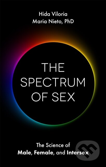 Kniha: The Spectrum of Sex (Hida Viloria a Maria Nieto). Jessica Kingsley, 2020