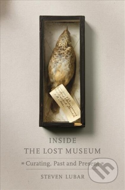 Kniha: Inside the Lost Museum (Steven Lubar). Harvard University Press, 2017
