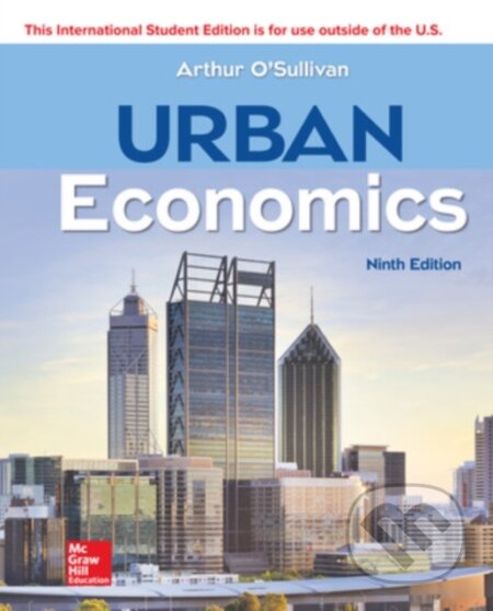 Kniha: ISE Urban Economics (Arthur O'Sullivan). McGraw-Hill, 2018