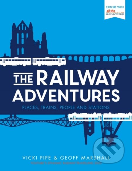 Kniha: The Railway Adventures (Geoff Marshall a Vicki Pipe). September Publishing, 2018