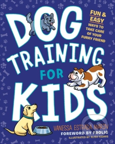 Kniha: Dog Training for Kids (Vanessa Estrada Marin). , 2019