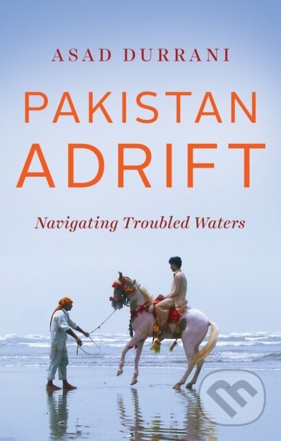 Kniha: Pakistan Adrift (Durrani Asad). C Hurst & Co Publishers, 2018