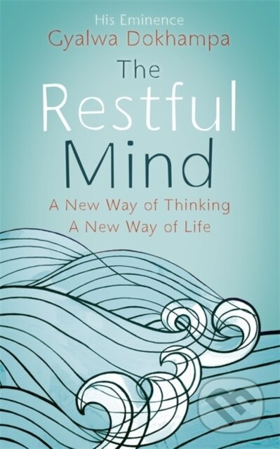 Kniha: The Restful Mind (Gyalwa Dokhampa His Eminence Khamtrul Rinpoche). Yellow Kite, 2018