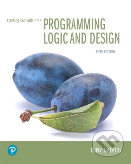 Kniha: Starting Out with Programming Logic and Design (Gaddis Tony). Pearson, 2018