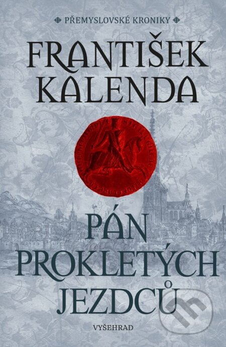 Kniha: Pán prokletých jezdců (František Kalenda). Vyšehrad, 2026