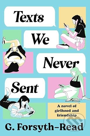Kniha: Texts We Never Sent (G. Forsyth-Read). Simon & Schuster, 2026