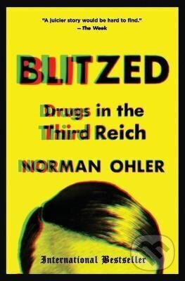 Kniha: Blitzed (Norman Ohler). , 2018