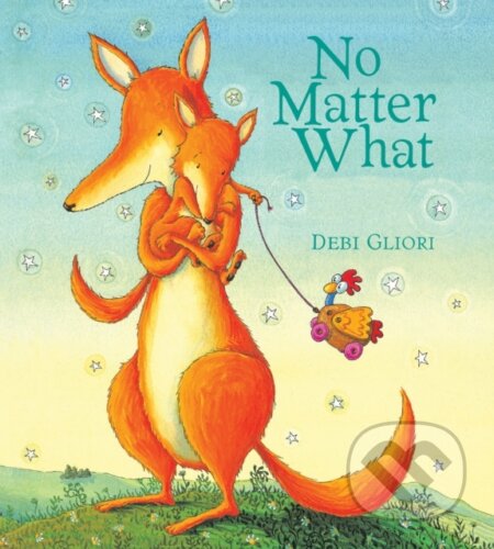 Kniha: No Matter What Padded (Gliori Debi). Clarion Books, 2017