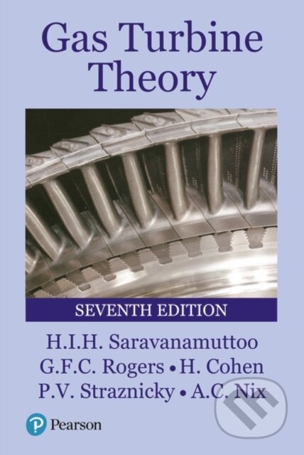 Kniha: Gas Turbine Theory (Andrew Nix, Paul Straznicky, H.I.H. Saravanamuttoo, H. Cohen a G.F.C. Rogers). Pearson, 2017