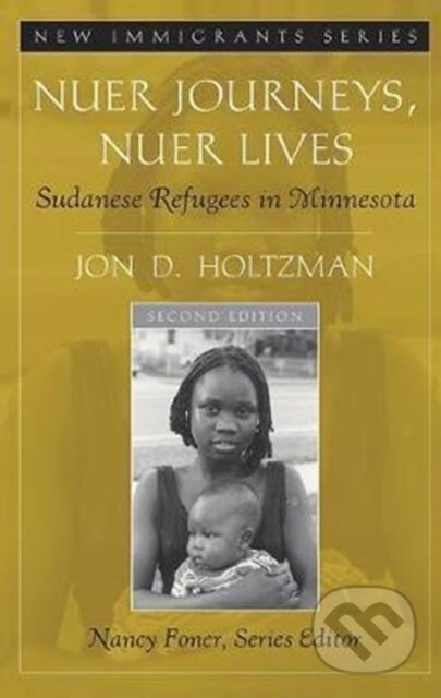 Kniha: Nuer Journeys, Nuer Lives (Jon D. Holtzman). Routledge, 2017