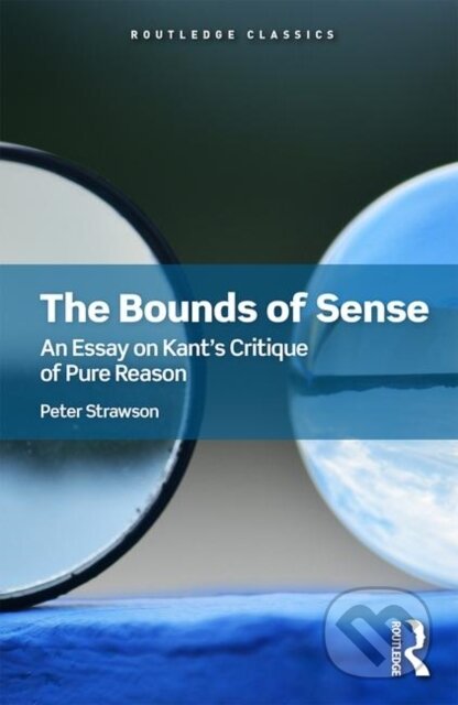 Kniha: The Bounds of Sense (Peter Strawson). Routledge, 2018