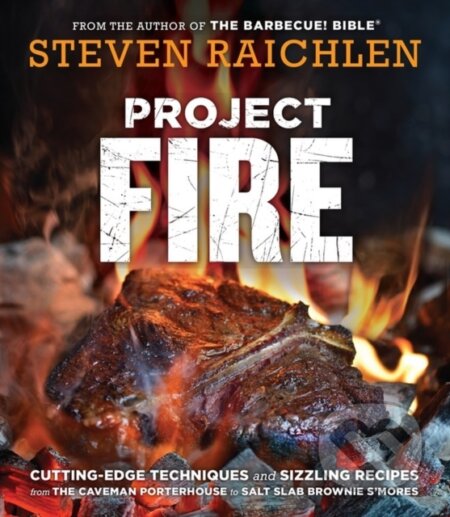 Kniha: Project Fire (Steven Raichlen). Workman Publishing, 2018