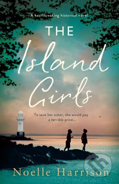 Kniha: The Island Girls (Noelle Harrison). Bookouture, 2020