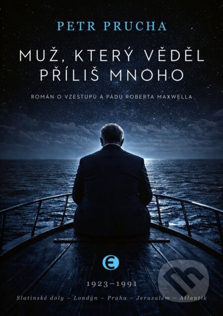 Kniha: Muž, který věděl příliš mnoho (Petr Prucha). Epocha, 2026