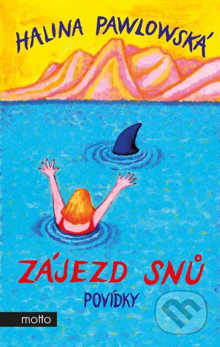 Kniha: Zájezd snů (Halina Pawlowská). Motto, 2026
