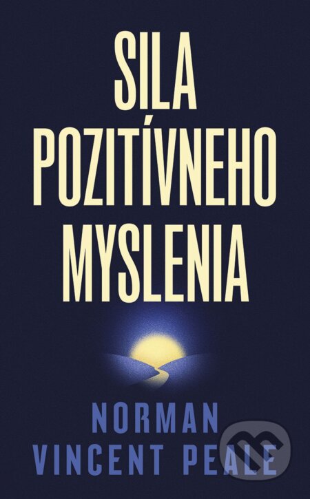 E-kniha: Sila pozitívneho myslenia (Vincent Norman Peale). Ikar, 2026