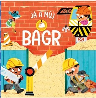 Kniha: Já a můj bagr (Malgorzata Detnerová). Drobek, 2026