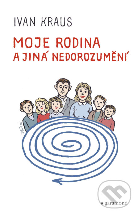 E-kniha: Moje rodina a jiná nedorozumění (Ivan Kraus). Garamond, 2026