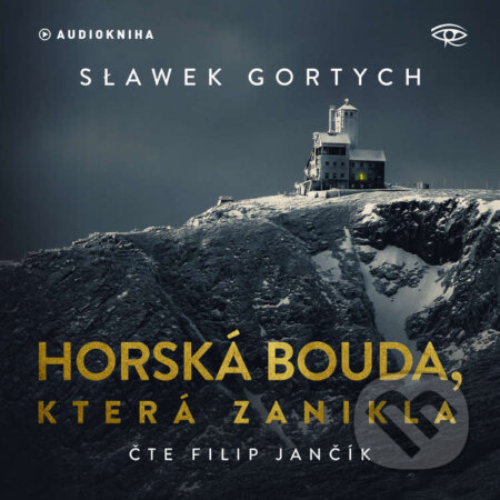 Audiokniha: Horská bouda, která zanikla (Sławomir Gortych). Kanopa, 2026