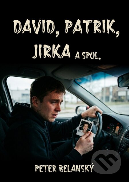 E-kniha: David, Patrik, Jirka a spol. (Peter Belanský). E-knihy jedou, 2026