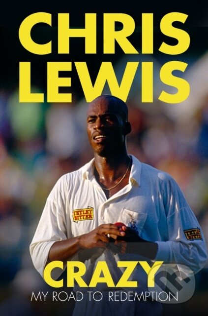 Kniha: Crazy (Lewis Chris). The History Press, 2017