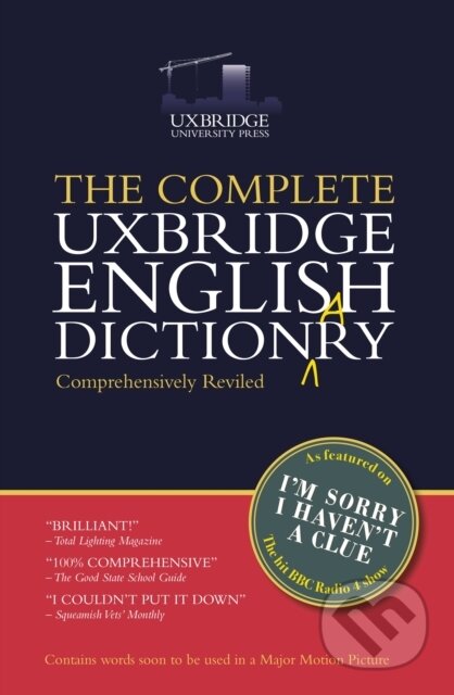 Kniha: The Complete Uxbridge English Dictionary (Barry Cryer, Tim Brooke-Taylor, Jon Naismith a Graeme Garden). Windmill Books, 2017