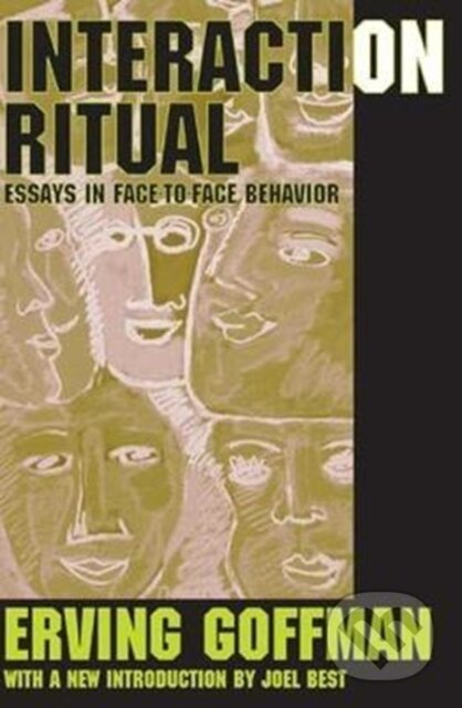 Kniha: Interaction Ritual (Erving Goffman). Routledge, 2017