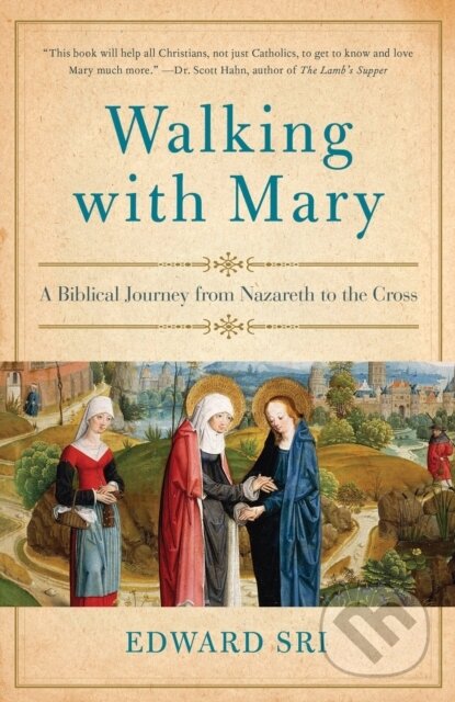 Kniha: Walking with Mary (Edward Sri). Random House, 2017