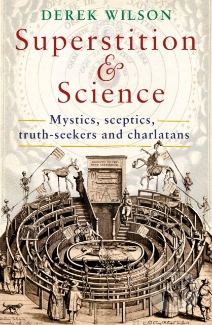 Kniha: Superstition and Science (Mr Derek Wilson). Robinson, 2017