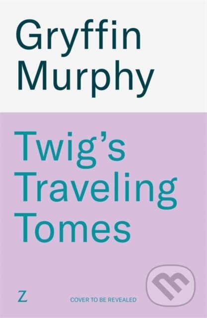 Kniha: Twigs Traveling Tomes (Gryffin Murphy). Bonnier Books, 2026