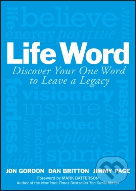 Kniha: Life Word (Dan Britton, Jon Gordon a Jimmy Page). John Wiley & Sons, 2017