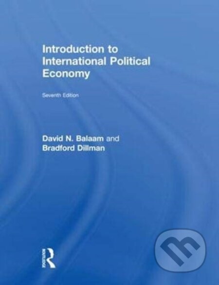 Kniha: Introduction to International Political Economy (Bradford Dillman a David N. Balaam). Routledge, 2018