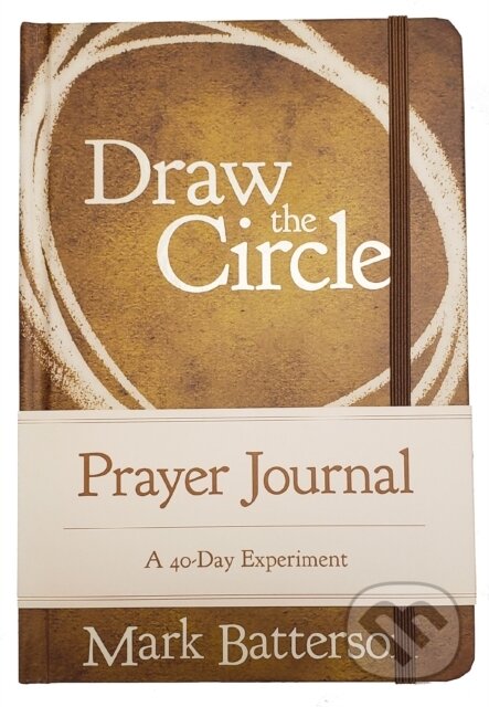 Kniha: Draw the Circle Prayer Journal (Mark Batterson). Zondervan, 2018