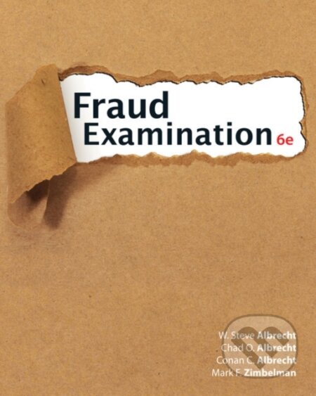 Kniha: Fraud Examination (Chad Albrecht, W. Albrecht, Mark Zimbelman a Conan Albrecht). , 2018