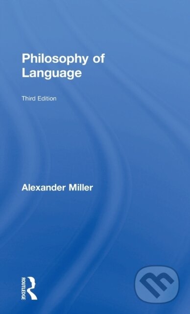 Kniha: Philosophy of Language (Alexander Miller). Routledge, 2018