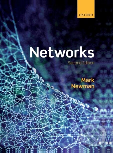 Kniha: Networks (Mark E. J. Newman). Oxford University Press, 2018