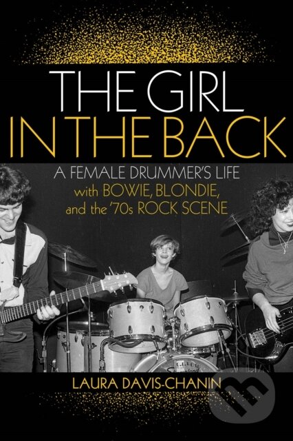 Kniha: The Girl in the Back (Laura Davis-Chanin). Backbeat, 2018