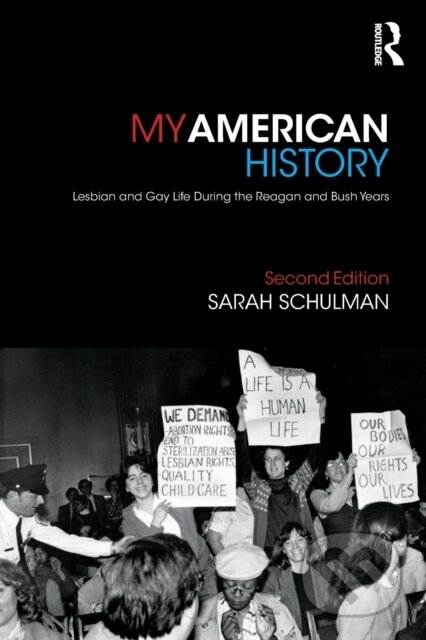 Kniha: My American History (Sarah Schulman). Routledge, 2018