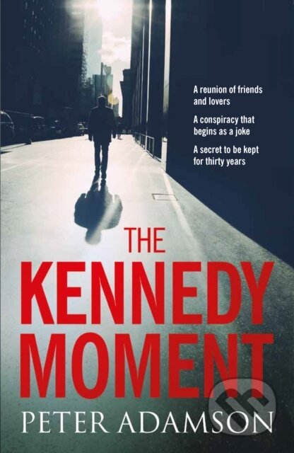 Kniha: The Kennedy Moment (Peter Adamson). , 2018