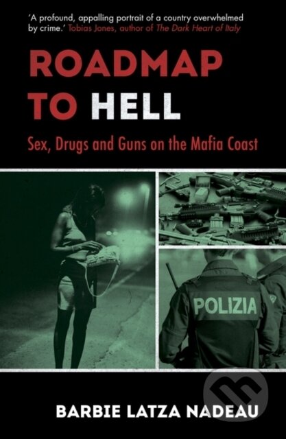 Kniha: Roadmap to Hell (Barbie Latza Nadeau). Oneworld Publications, 2018