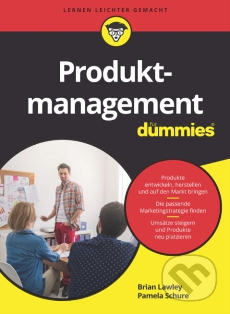 Kniha: Produktmanagement fur Dummies (Brian Lawley a Pamela Schure). Blackwell Publishers, 2018