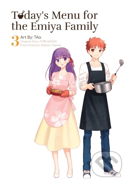 Kniha: Today's Menu for the Emiya Family, Volume 3 (TYPE-MOON). Denpa Books, 2019