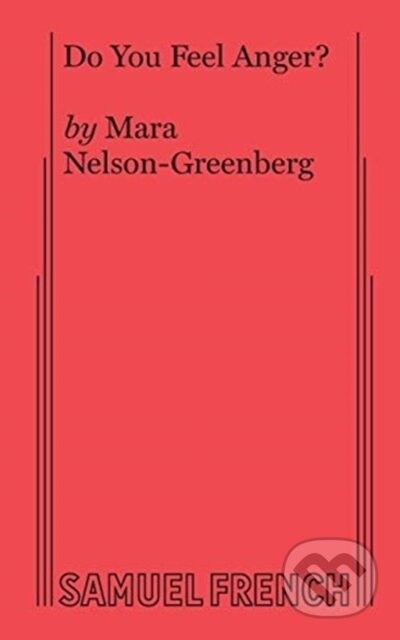 Kniha: Do You Feel Anger? (Mara Nelson-Greenberg). Samuel French, 2019