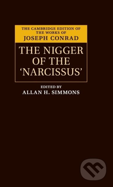 Kniha: The Nigger of the ‘Narcissus' (Joseph Conrad a Allan H. Simmons). Cambridge University Press, 2017
