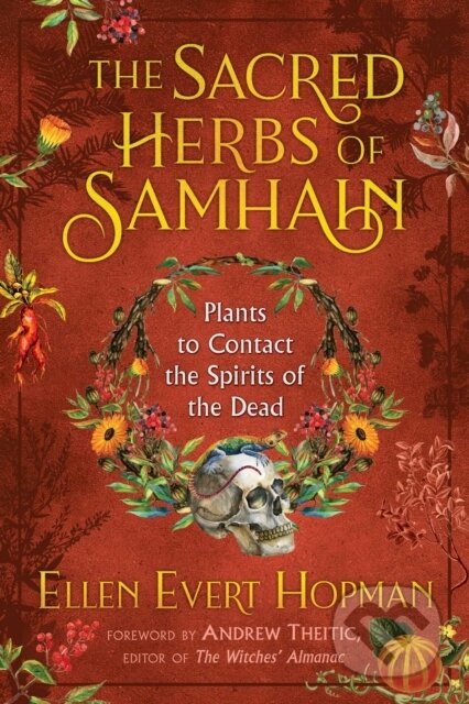 Kniha: The Sacred Herbs of Samhain (Ellen Evert Hopman). Destiny Books, 2019