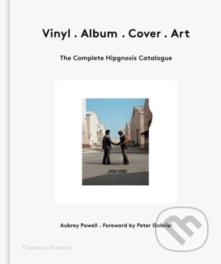 Kniha: Vinyl . Album . Cover . Art (Aubrey Powell). Thames & Hudson, 2017
