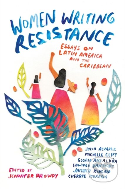 Kniha: Women Writing Resistance (Jennifer Browdy). Beacon Press, 2017