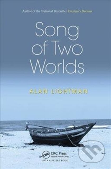 Kniha: Song of Two Worlds (Alan Lightman). CRC Press, 2018